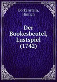 Der Bookesbeutel, Lustspiel (1742)