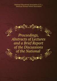 Proceedings, Abstracts of Lectures and a Brief Report of the Discussions of the National .
