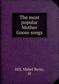 The most popular Mother Goose songs