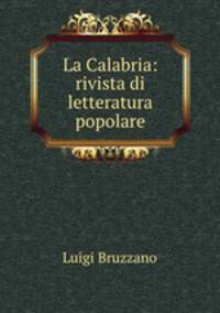 La Calabria: rivista di letteratura popolare
