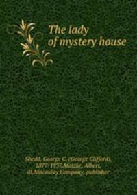 The lady of mystery house