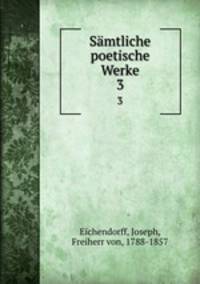 Smtliche poetische Werke. 3
