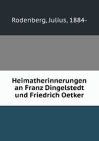 Heimatherinnerungen an Franz Dingelstedt und Friedrich Oetker
