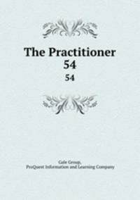 The Practitioner. 54