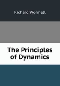 The Principles of Dynamics