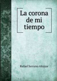 La corona de mi tiempo