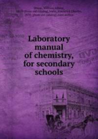 Laboratory manual of chemistry, for secondary schools