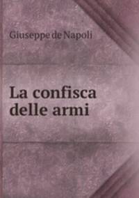 La confisca delle armi