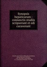 Synopsis hepaticarum : coniunctis studiis scripserunt et edi curaverunt