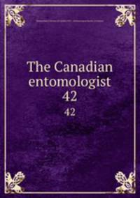 The Canadian entomologist. 42