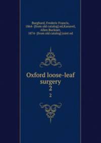 Oxford loose-leaf surgery. 2