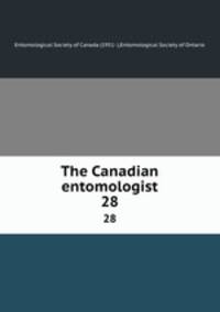 The Canadian entomologist. 28