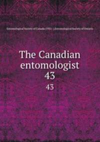 The Canadian entomologist. 43