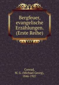 Bergfeuer, evangelische Erzahlungen. (Erste Reihe)