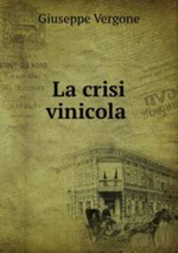 La crisi vinicola .