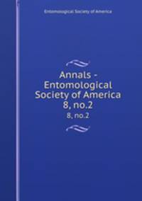 Annals - Entomological Society of America. 8, no.2