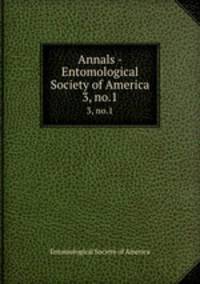 Annals - Entomological Society of America. 3, no.1