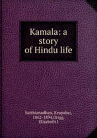 Kamala: a story of Hindu life