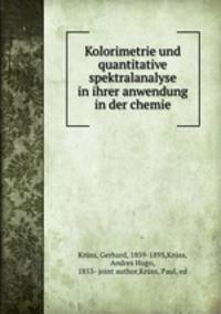 Kolorimetrie und quantitative spektralanalyse in ihrer anwendung in der chemie