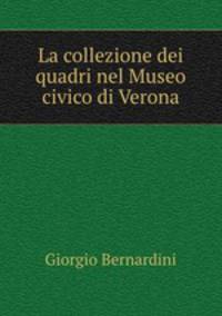 La collezione dei quadri nel Museo civico di Verona