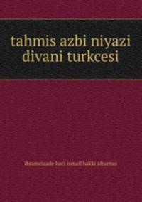 tahmis azbi niyazi divani turkcesi