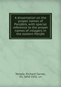A dissertation on the proper names of Panjabis, with special reference to the proper names of villagers in the eastern Panjab