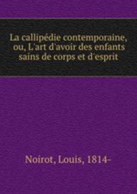 La callipedie contemporaine, ou, L