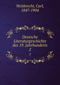 Deutsche Literaturgeschichte des 19. Jahrhunderts. 2