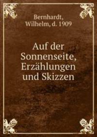 Auf der Sonnenseite, Erzahlungen und Skizzen