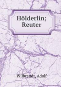 Holderlin; Reuter