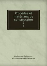 Procedes et materiaux de construction
