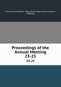 Proceedings of the Annual Meeting. 23-25