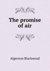 The promise of air