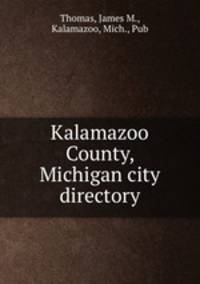 Kalamazoo County, Michigan city directory.