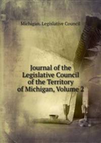 Journal of the Legislative Council of the Territory of Michigan, Volume 2
