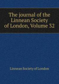 The journal of the Linnean Society of London, Volume 32
