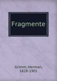 Fragmente