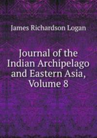 Journal of the Indian Archipelago and Eastern Asia, Volume 8