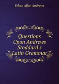 Questions Upon Andrews & Stoddard