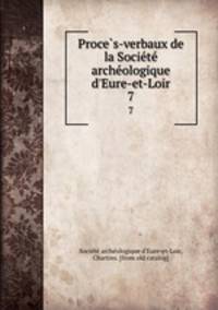 Proce?s-verbaux de la Socie?te? arche?ologique d