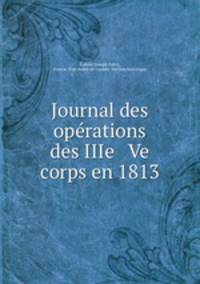 Journal des operations des IIIe & Ve corps en 1813