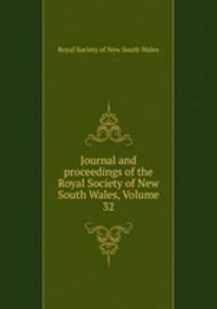 Journal and proceedings of the Royal Society of New South Wales, Volume 32