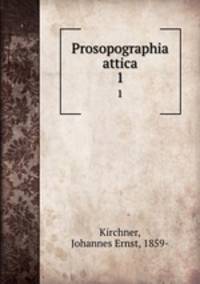 Prosopographia attica. 1
