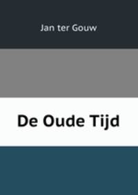 De Oude Tijd