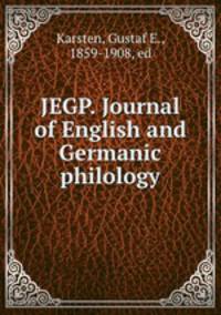 JEGP. Journal of English and Germanic philology