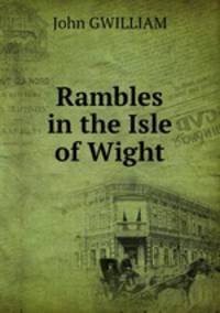 Rambles in the Isle of Wight