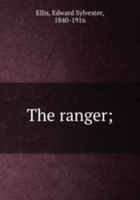 The ranger;