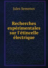 Recherches experimentales sur l