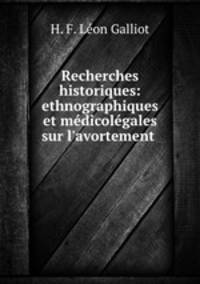Recherches historiques: ethnographiques et medicolegales sur l