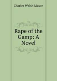 Rape of the Gamp: A Novel